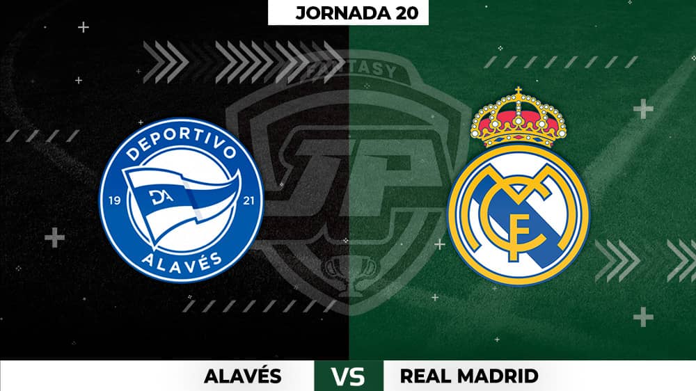 Alineaciones Alavés - Real Madrid Jornada 20