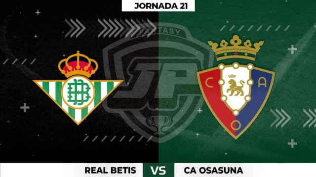 Alineaciones Betis - Osasuna Jornada 21 Alineaciones Betis - Osasuna Jornada 21