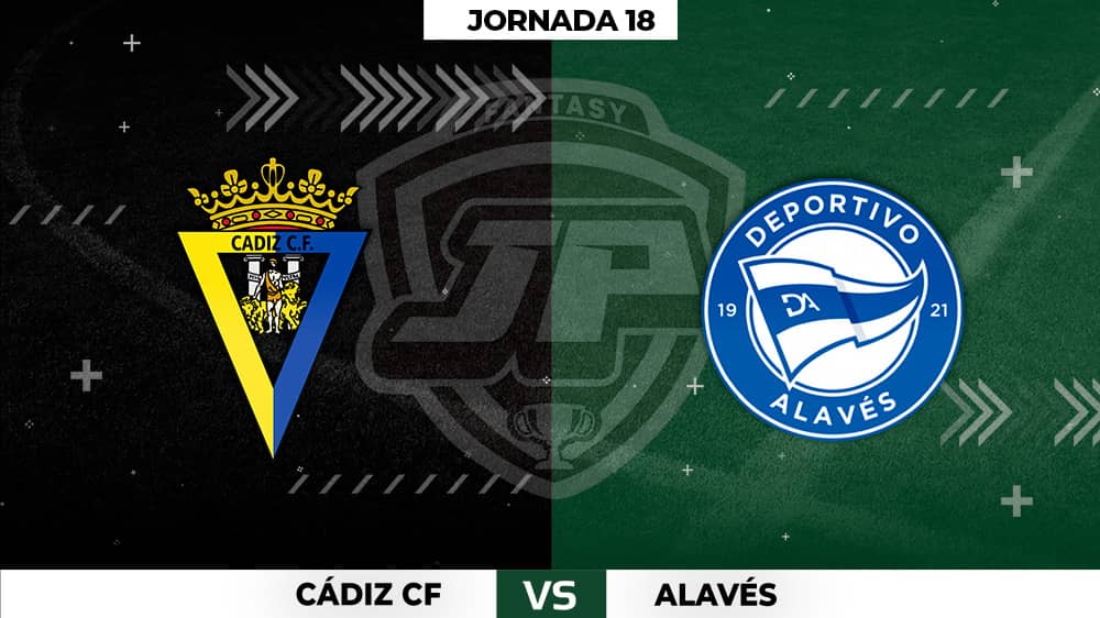 Alineaciones Cádiz - Alavés Jornada 18