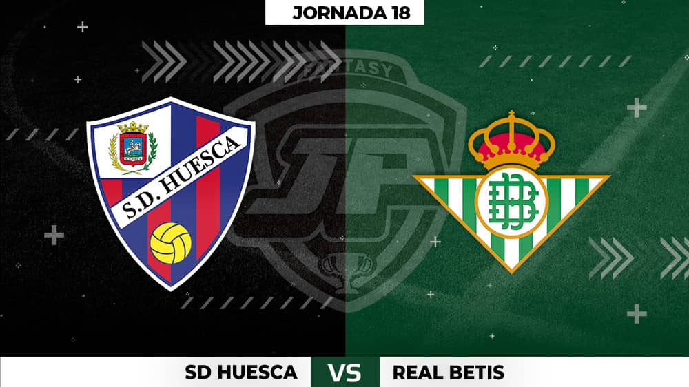 Alineaciones Huesca - Betis Jornada 18