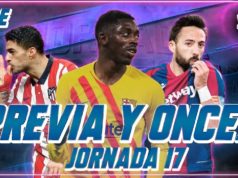 Directo en YouTube con las Alineaciones Probables de la Jornada 17