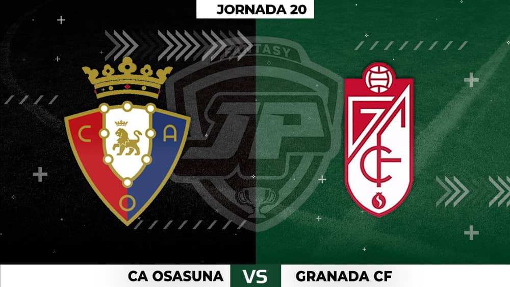 Alineaciones Osasuna - Granada Jornada 20