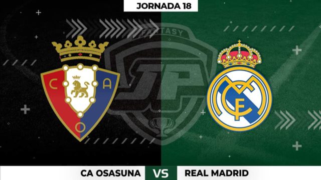 Alineaciones Osasuna - Real Madrid Jornada 18