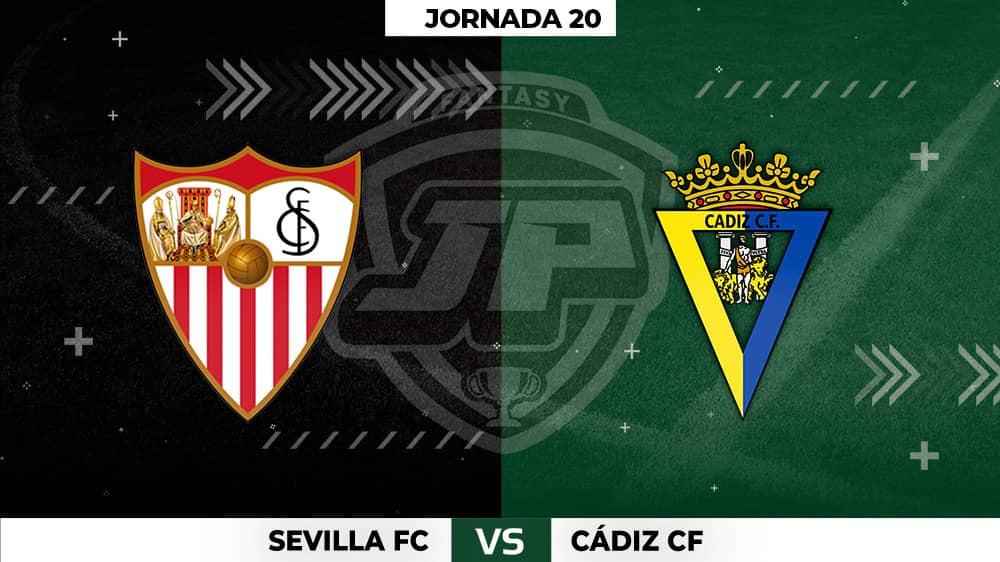 Alineaciones Sevilla - Cádiz Jornada 20