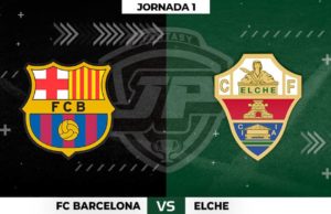 Alineaciones Barcelona - Elche Jornada 1