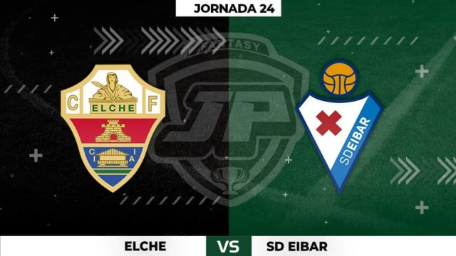 Alineaciones Elche - Eibar Jornada 24