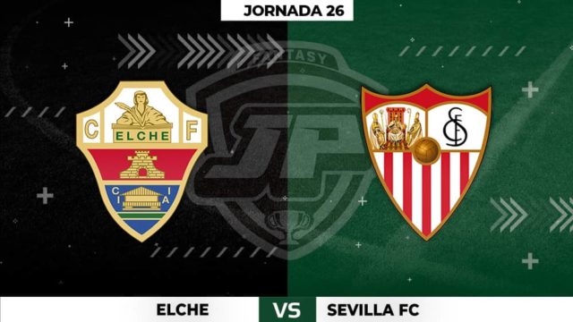 Alineaciones Elche - Sevilla Jornada 26