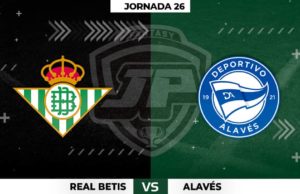 Alineaciones Betis - Alavés Jornada 26