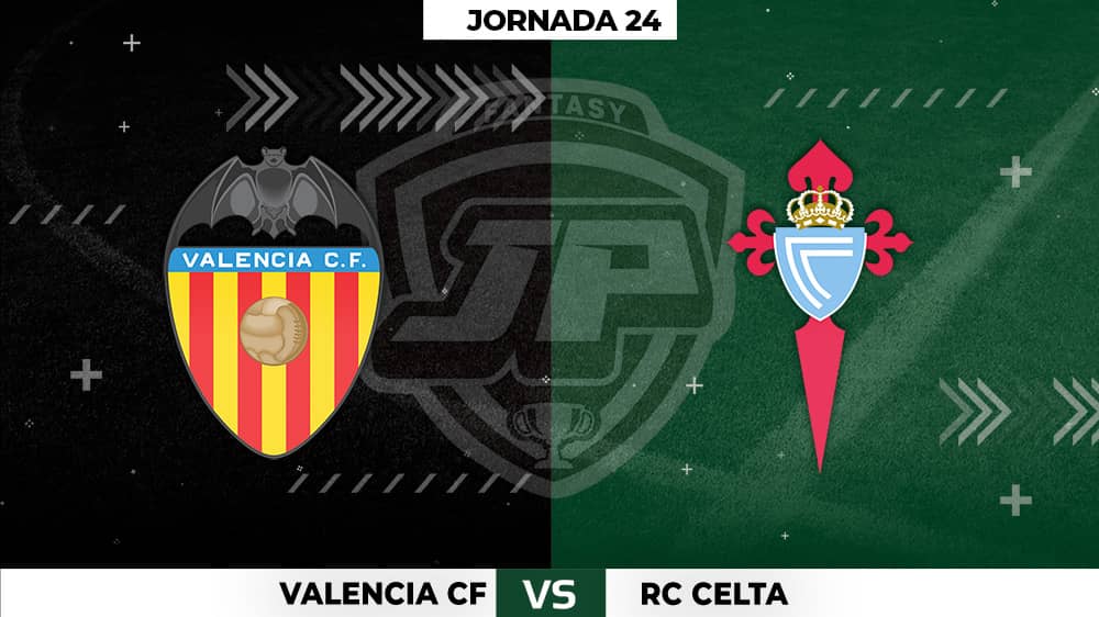 Alineaciones Valencia - Celta Jornada 24