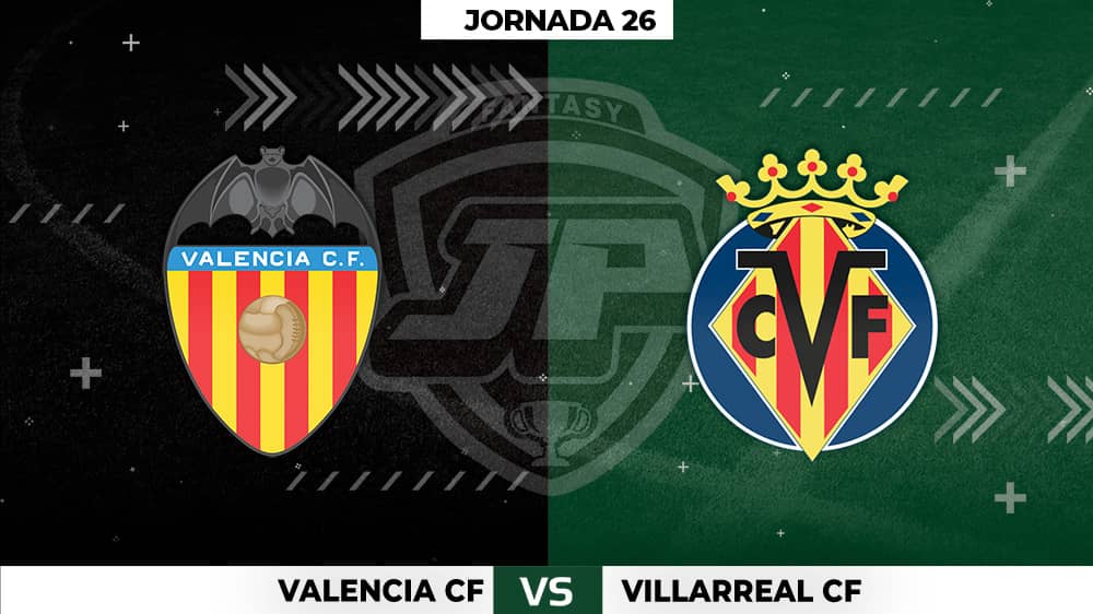 Alineaciones Valencia - Villarreal Jornada 26