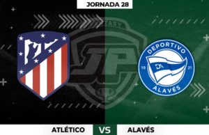 Alineaciones Atlético de Madrid - Alavés Jornada 28