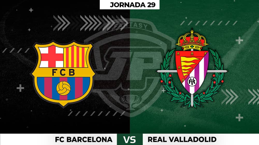 Alineaciones Posibles: Barcelona - Valladolid Jornada 29