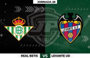 Alineaciones Betis - Levante Jornada 28