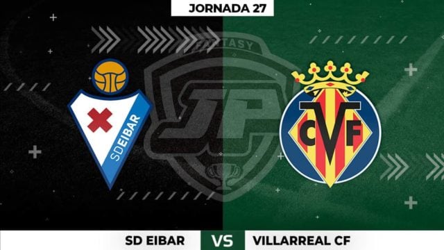 Alineaciones Eibar - Villarreal Jornada 27