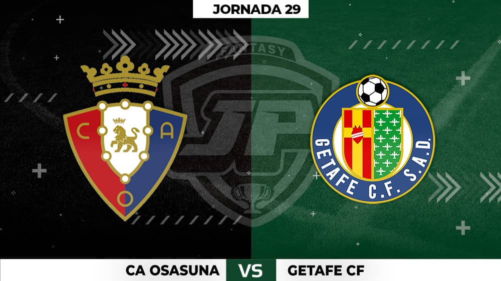 Alineaciones Posibles: Osasuna - Getafe Jornada 29