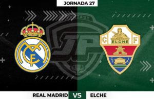 Alineaciones Real Madrid - Elche Jornada 27