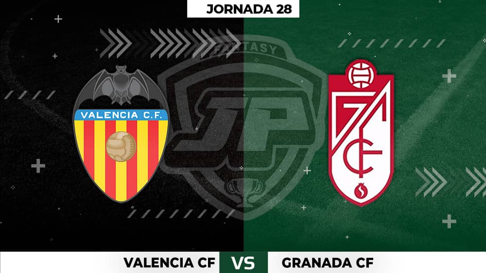 Alineaciones Valencia - Granada Jornada 28