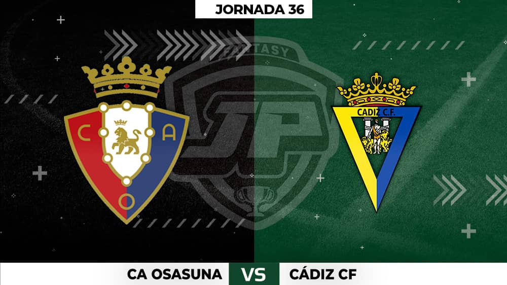 Alineaciones Posibles: Osasuna - Cádiz Jornada 36