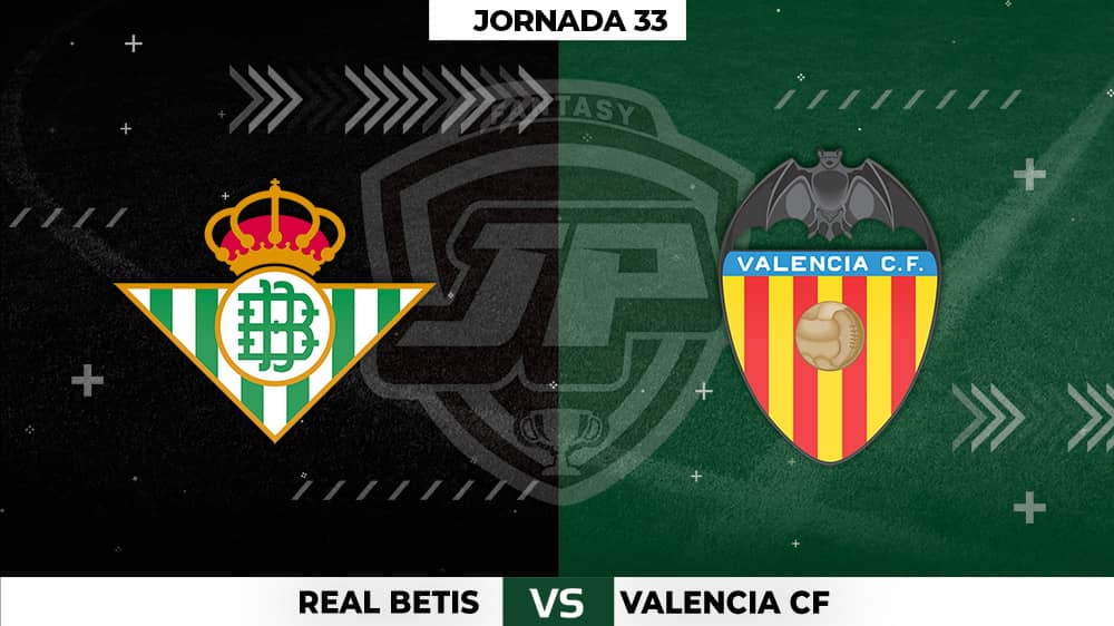 Alineaciones Posibles: Betis - Valencia Jornada 33