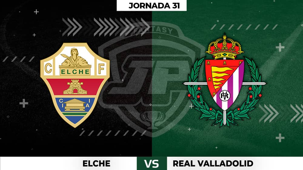 Alineaciones Posibles: Elche - Valladolid Jornada 31