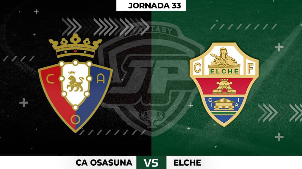 Alineaciones Posibles: Osauna - Elche Jornada 33