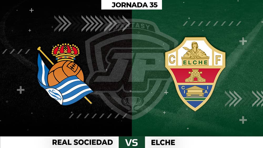 Alineaciones Posibles: Real Sociedad - Elche Jornada 35