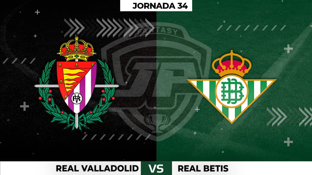 Alineaciones Posibles: Valladolid - Betis Jornada 34