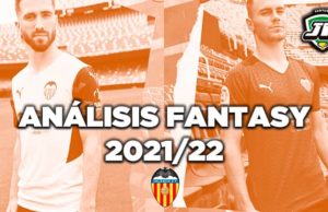Análisis fantasy del Valencia CF en Biwenger y Comunio 2021-22