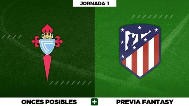 Alineaciones Celta - Atlético de Madrid en Biwenger, Comunio y Fantasy