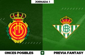 Alineaciones Mallorca - Betis en Biwenger, Comunio y Fantasy