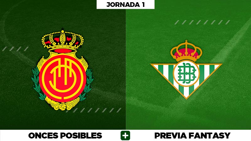 Alineaciones Mallorca - Betis en Biwenger, Comunio y Fantasy