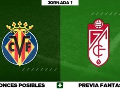 Alineaciones Villarreal - Granada en Biwenger, Comunio y Fantasy