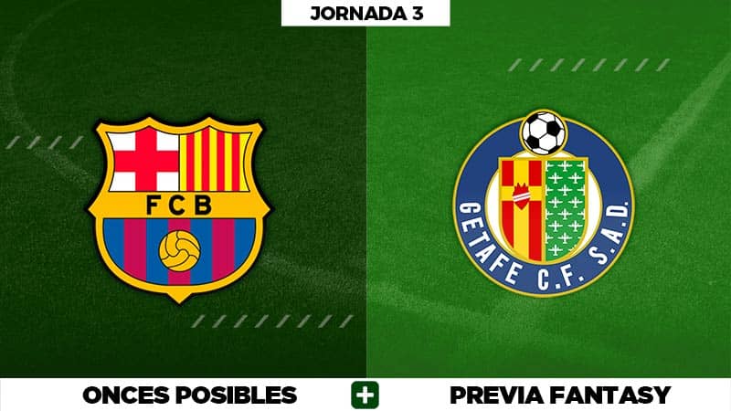 Alineaciones Barça - Getafe en Biwenger, Comunio y Fantasy