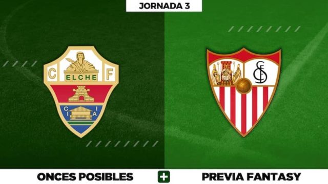 Alineaciones Elche - Sevilla en Biwenger, Comunio y Fantasy