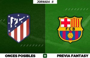 Alineaciones Posibles del Atlético - Barça - Jornada 8