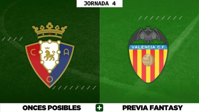 Alineaciones Posibles del Osasuna - Valencia - Jornada 4