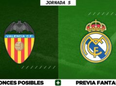 Alineaciones Posibles del Valencia - Real Madrid - Jornada 5
