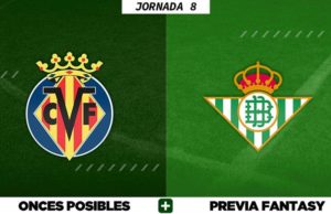 Alineaciones Posibles del Villarreal - Betis - Jornada 8