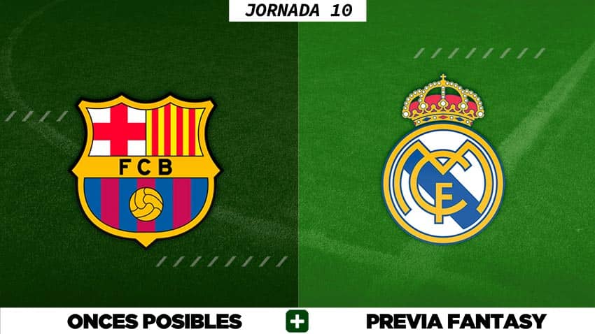 Alineaciones Posibles del Barça - Real Madrid - Jornada 10