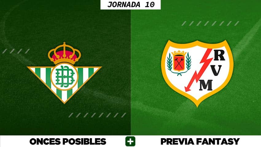 Alineaciones Posibles del Betis - Rayo Vallecano - Jornada 10