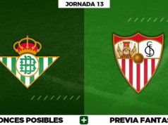 Alineaciones Posibles del Betis - Sevilla - Jornada 13