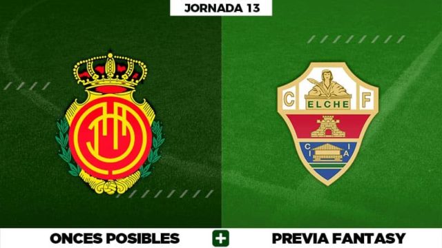 Alineaciones Posibles del Mallorca - Elche - Jornada 13