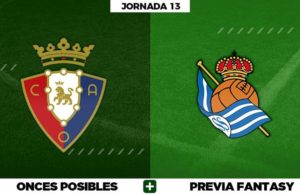 Alineaciones Posibles del Osasuna - Real Sociedad - Jornada 13