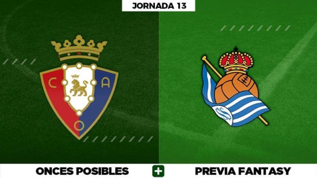 Alineaciones Posibles del Osasuna - Real Sociedad - Jornada 13