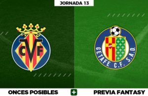 Alineaciones Posibles del Villarreal - Getafe - Jornada 13