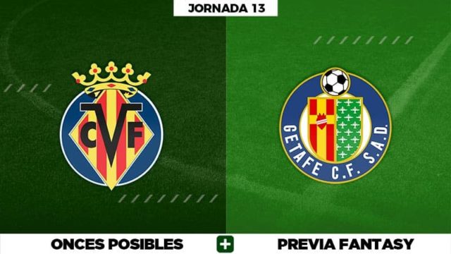 Alineaciones Posibles del Villarreal - Getafe - Jornada 13