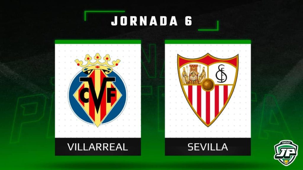 Previa Fantasy Villarreal - Sevilla en Biwenger y Comunio