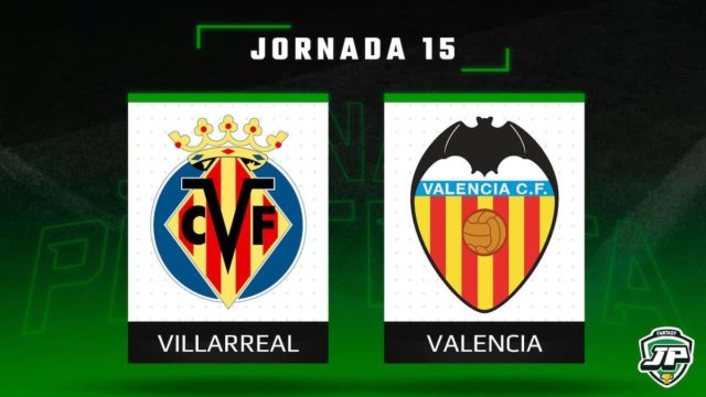 Previa Fantasy Villarreal - Valencia en Biwenger y Comunio