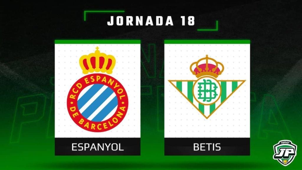 Previa Fantasy Espanyol - Betis en Biwenger y Comunio