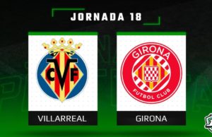 Previa Fantasy Villarreal - Girona en Biwenger y Comunio